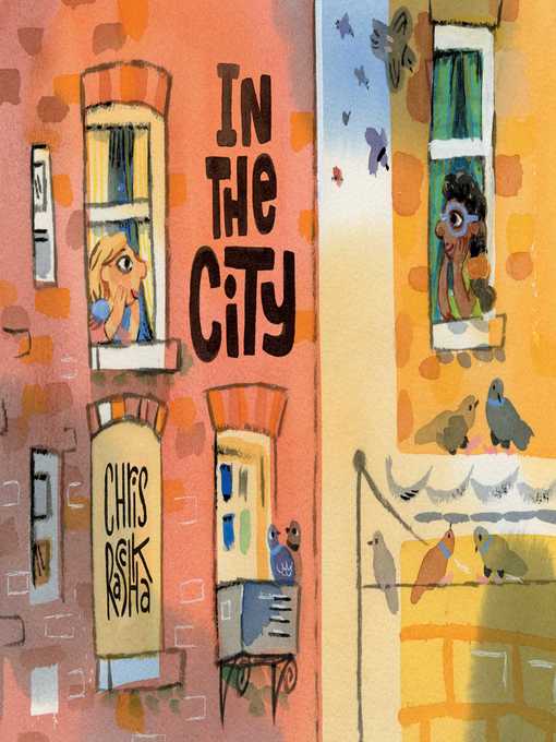 Title details for In the City by Chris Raschka - Wait list